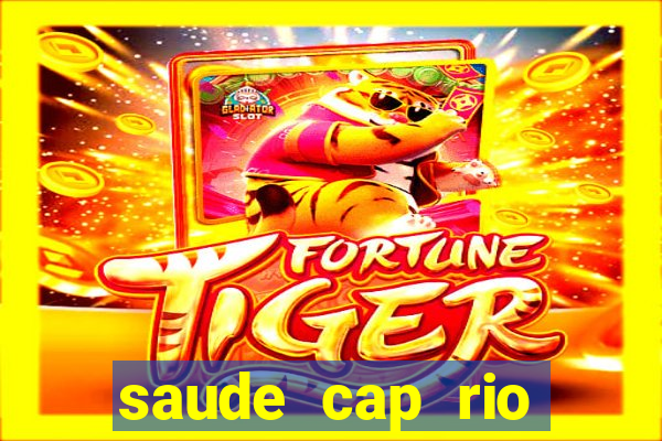 saude cap rio preto resultado